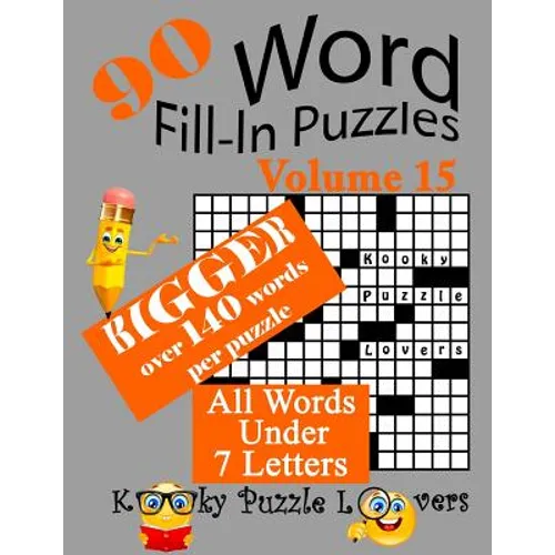 Word Fill-In Puzzles, Volume 15, 90 Puzzles, Over 140 words per puzzle - Paperback