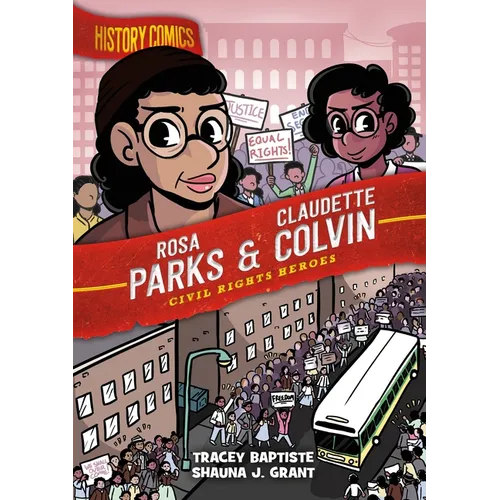 History Comics: Rosa Parks & Claudette Colvin: Civil Rights Heroes - Paperback