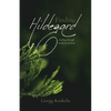 Finding Hildegard: healing through medieval wisdom - Paperback