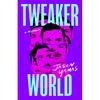 Tweakerworld: A Memoir - Hardcover