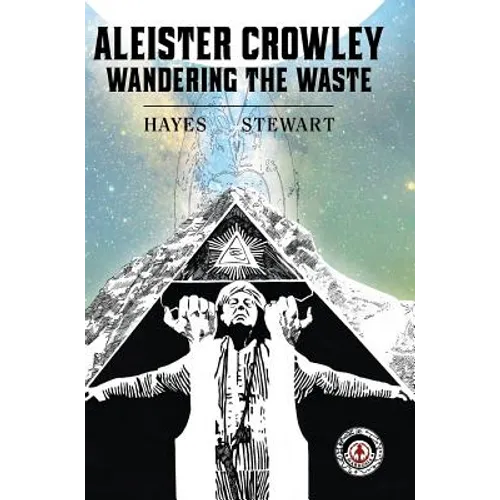 Aleister Crowley: Wandering the Waste - Hardcover
