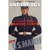 Underdogs: The Making of the Modern Marine Corps - Paperback
