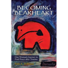 Becoming Bearheart: One Woman's Journey to Find Peace After Trauma - Paperback