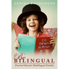 Be Bilingual - Practical Ideas for Multilingual Families - Paperback