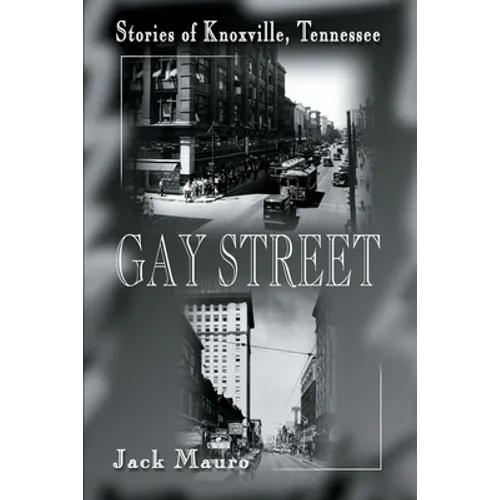 Gay Street: Stories of Knoxville, Tennessee - Paperback
