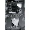 Gay Street: Stories of Knoxville, Tennessee - Paperback