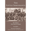 The Little Immigrants: The Orphans Who Came to Canada - Paperback