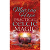 Practical Celtic Magic: A working guide to the magical traditions of the Celtic races - Hardcover