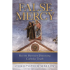 False Mercy: Recent Heresies Distorting Catholic Truth - Paperback