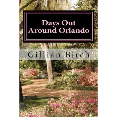 Days Out Around Orlando - Paperback