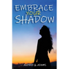 Embrace Your Shadow - Paperback