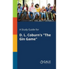 A Study Guide for D. L. Coburn's "The Gin Game" - Paperback