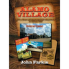 Alamo Village: How a Texas Cattleman Brought Hollywood to the Old West (hardback) - Hardcover