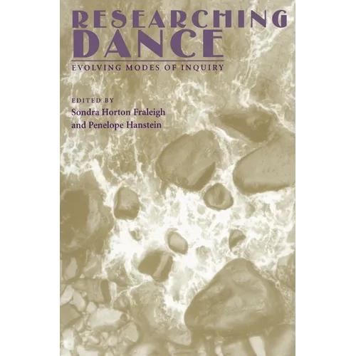 Researching Dance: Evolving Modes of Inquiry - Paperback