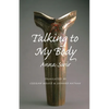 Talking to My Body - Paperback