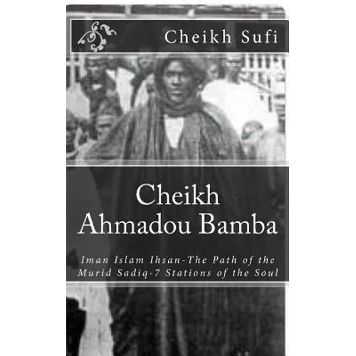 Cheikh Ahmadou Bamba: The Path of The Murid Sadiq - Paperback