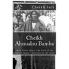 Cheikh Ahmadou Bamba: The Path of The Murid Sadiq - Paperback