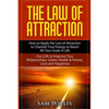 The Law of Attraction: How to Apply the Law of Attraction to Channel Your Energy to Reach All Your Goals in Life: Use LOA to Improve Your Relationship - Paperback