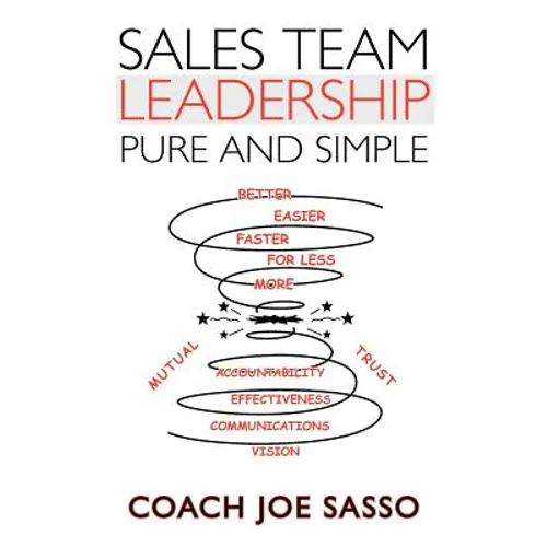 Sales Team Leadership: Pure and Simple - Paperback