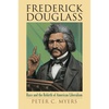 Frederick Douglass: Race and the Rebirth of American Liberalism - Hardcover
