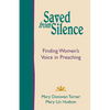 Saved from Silence: Finding Women's Voice in Preaching - Paperback