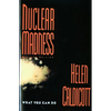 Nuclear Madness: What You Can Do (Revised) - Paperback