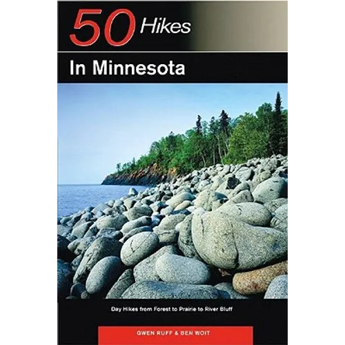 Explorer's Guide 50 Hikes in Minnesota: Day Hikes from Forest to Prairie to River Bluff - Paperback