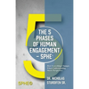 The 5 Phases of Human Engagement - 5PHE(c): How Everything Changes When Understanding Meets Perspective - Paperback