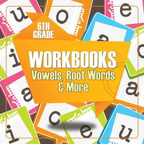 6th Grade Workbooks: Vowels, Root Words & More - Paperback