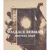 Wallace Berman: American Aleph - Hardcover