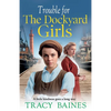 Trouble for The Dockyard Girls - Paperback