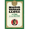 A Fish in the Water: A Memoir - Paperback