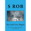 Sky Gods Love Magick - Paperback