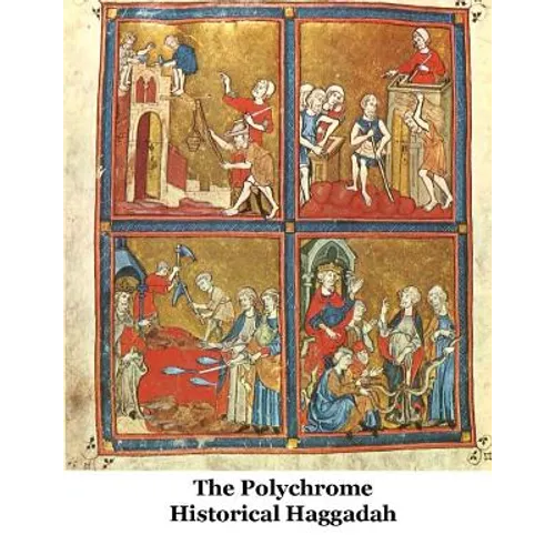 The Polychrome Historical Haggadah - Paperback