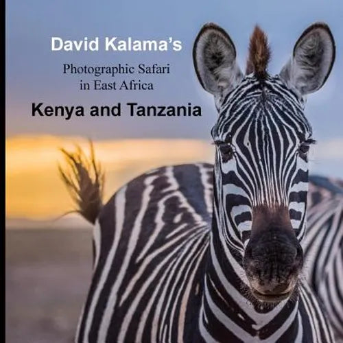 David Kalama's Photographic Safari in East Africa: Kenya and Tanzania - Paperback