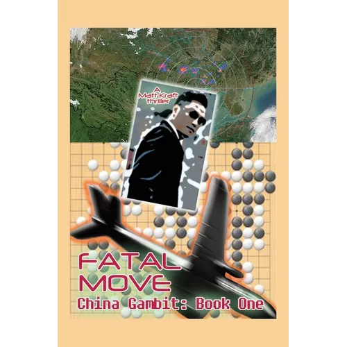 Fatal Move: China Gambit: Book One - Paperback