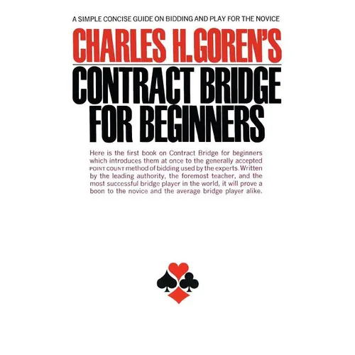 Contract Bridge for Beginners: A Simple Concise Guide for the Novice (Including Point Count Bidding) - Paperback