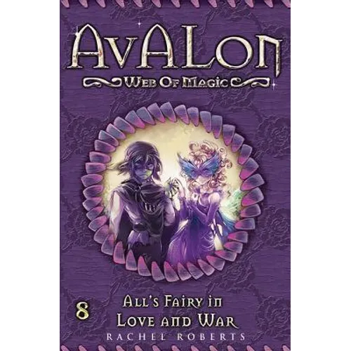All's Fairy in Love and War: Avalon Web of Magic Book 8 - Paperback