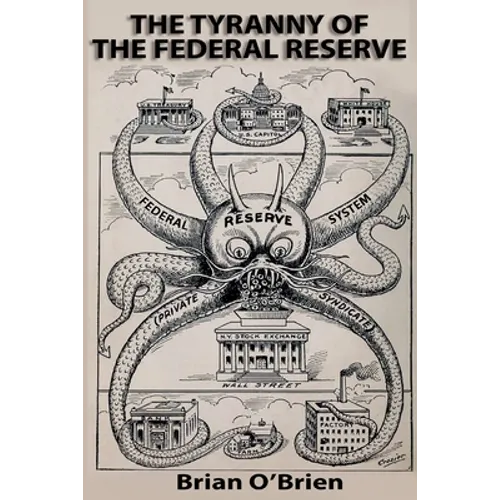 The Tyranny of the Federal Reserve - Paperback
