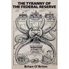 The Tyranny of the Federal Reserve - Paperback