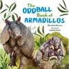 The Oddball Book of Armadillos - Hardcover