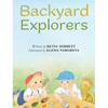 Backyard Explorers - Hardcover