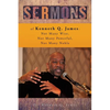 Sermons of Kenneth Q. James: Not Many Wise, Not Many Powerful, Not Many Noble - Paperback