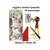 Egypt's Great Pyramid Of Knowledge - Paperback