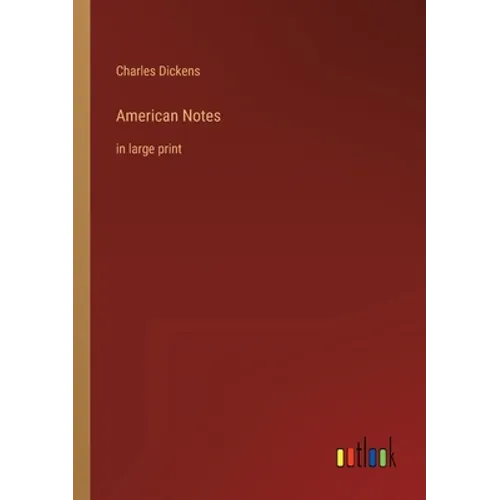 American Notes: in large print - Paperback