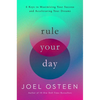 Rule Your Day: 6 Keys to Maximizing Your Success and Accelerating Your Dreams - Paperback