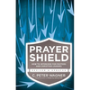 Prayer Shield: How to Intercede for Pastors and Christian Leaders - Paperback