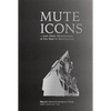 Mute Icons: And Other Dichotomies in the Real in Architecture - Paperback