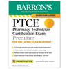 Ptce: Pharmacy Technician Certification Exam Premium: 4 Practice Tests + Comprehensive Review + Online Practice - Paperback