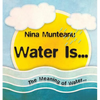 Water Is... - Paperback